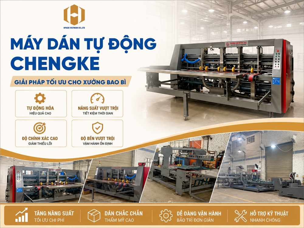 MÁY DÁN TỰ ĐỘNG CHENGKE : GIẢI PHÁP TỐI ƯU CHO XƯỞNG BAO BÌ MUỐN TĂNG TỐC SẢN XUẤT