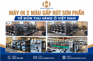 Máy In 2 Màu Gấp Rút Sơn Phấn Đã Về Đón Thu Vàng Cùng HPACK