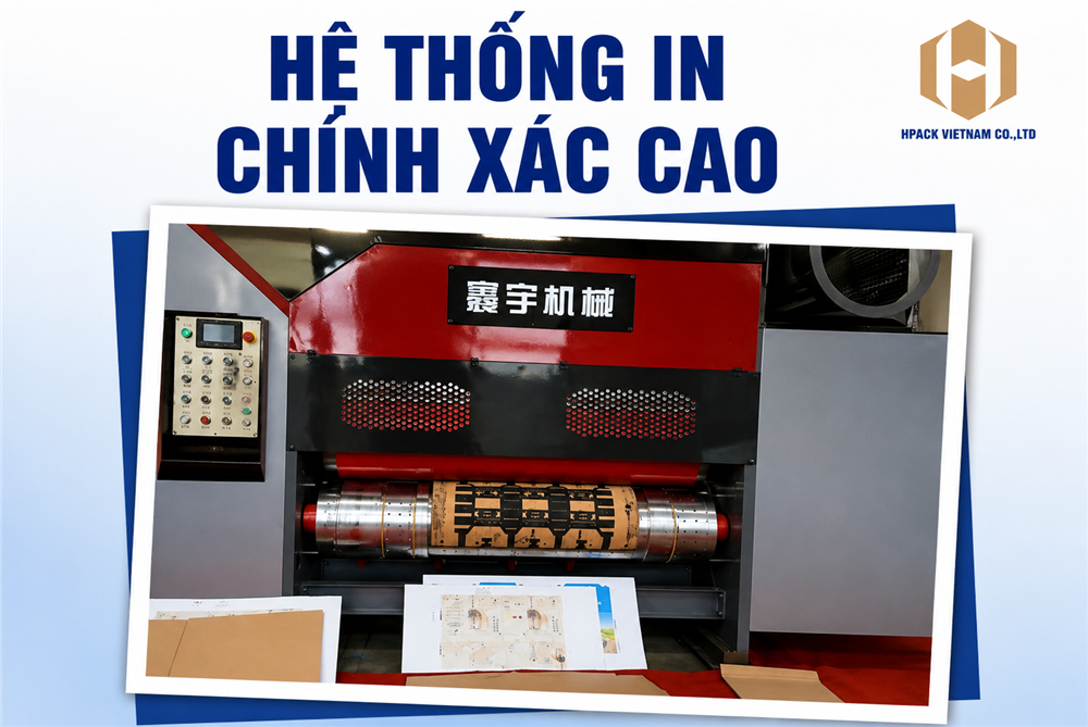HỆ THỐNG IN CHÍNH XÁC CAO CỦA HPACK: Giải Pháp Tối Ưu Cho Ngành Bao Bì