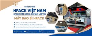 Máy Bao bì HPACK – Giải pháp công nghệ đóng gói hiện đại nâng tầm năng lực sản xuất doanh nghiệp
