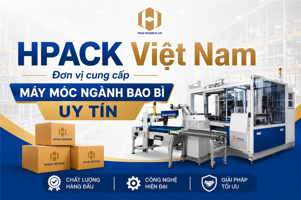 HPACK Việt Nam Đơn Vị Cung Cấp Máy Móc Ngành Bao Bì Uy Tín 