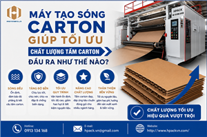 Hpack Máy Tạo Sóng Carton Giải Pháp Tối Ưu Chất Lượng Tấm Carton Đầu Ra