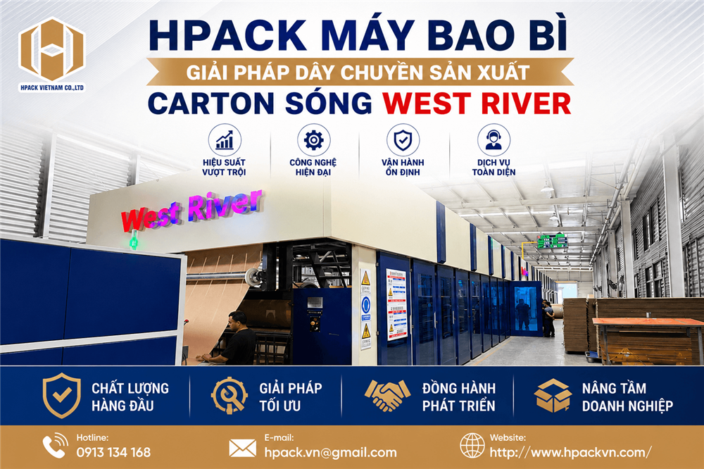 Hpack Máy Bao Bì  Giải Pháp Dây Chuyền Sản Xuất Carton Sóng West River