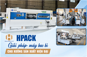 Hpack Giải Pháp Máy Bao Bì Cho Xưởng Sản Xuất Hiện Đại