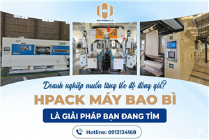 Hpack Giải Pháp Tăng Tốc Độ Đóng Gói Cho Doanh Nghiệp