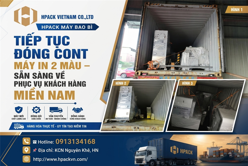 Hpack Tiếp Tục Đóng Cont Máy In 2 Màu Phục Vụ Miền Nam