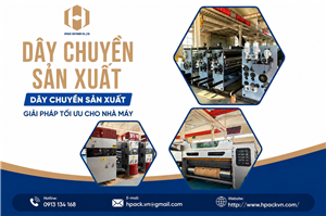 Hpack Dây Chuyền Sản Xuất Bao Bì Đồng Bộ Cho Nhà Máy