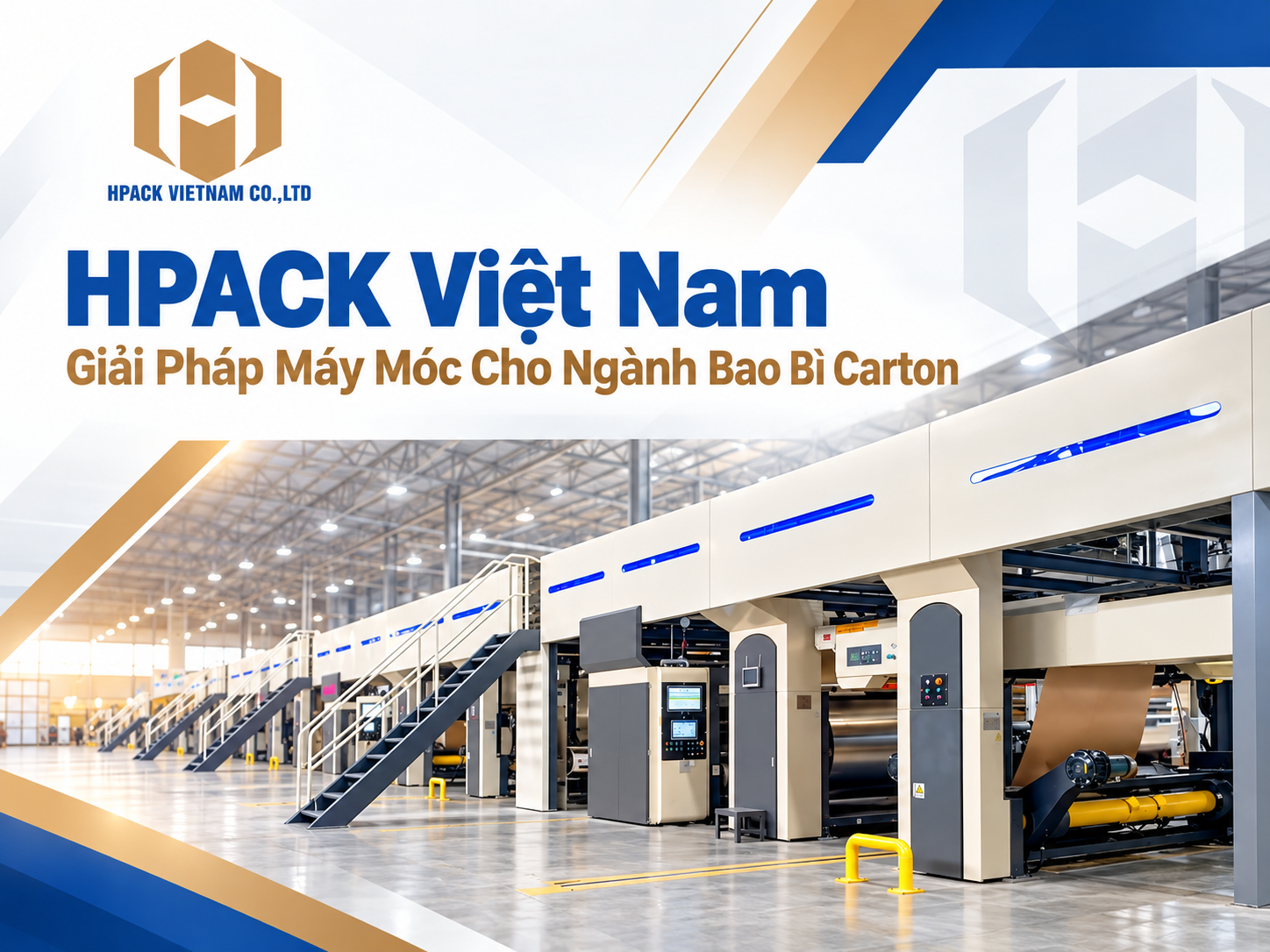 HPACK Việt Nam: Giải Pháp Máy Móc Cho Ngành Bao Bì Carton